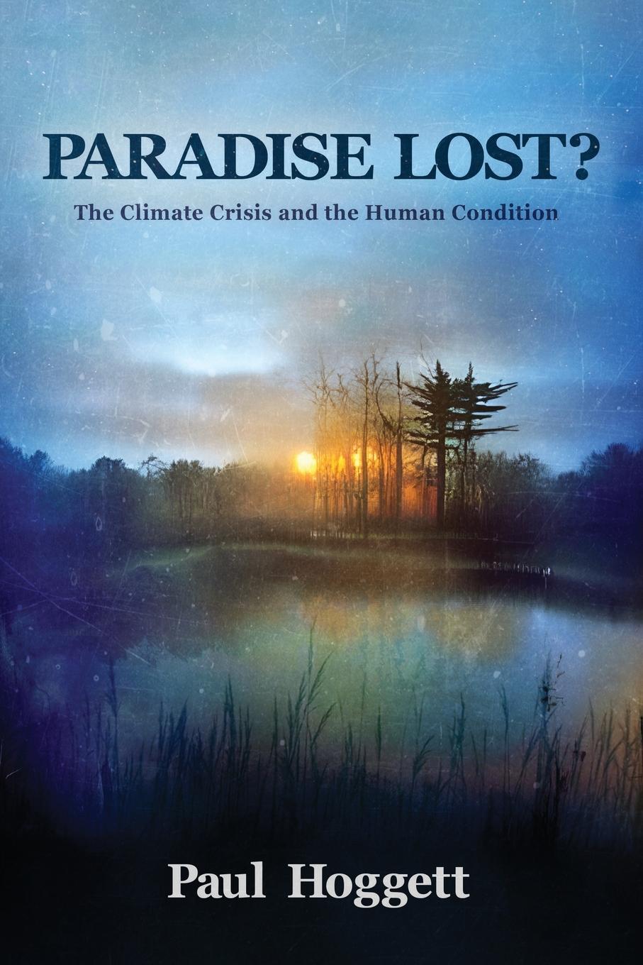 Vorderes Coverbild Paradise Lost? The Climate Crisis and the Human Condition