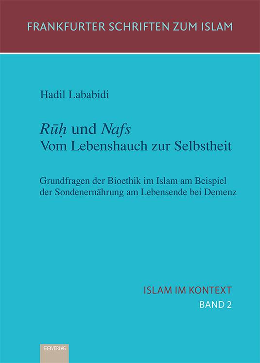 Vorderes Coverbild Islam im Kontext 02: Rúh und Nafs. Vom Lebenshauch zur Selbstheit