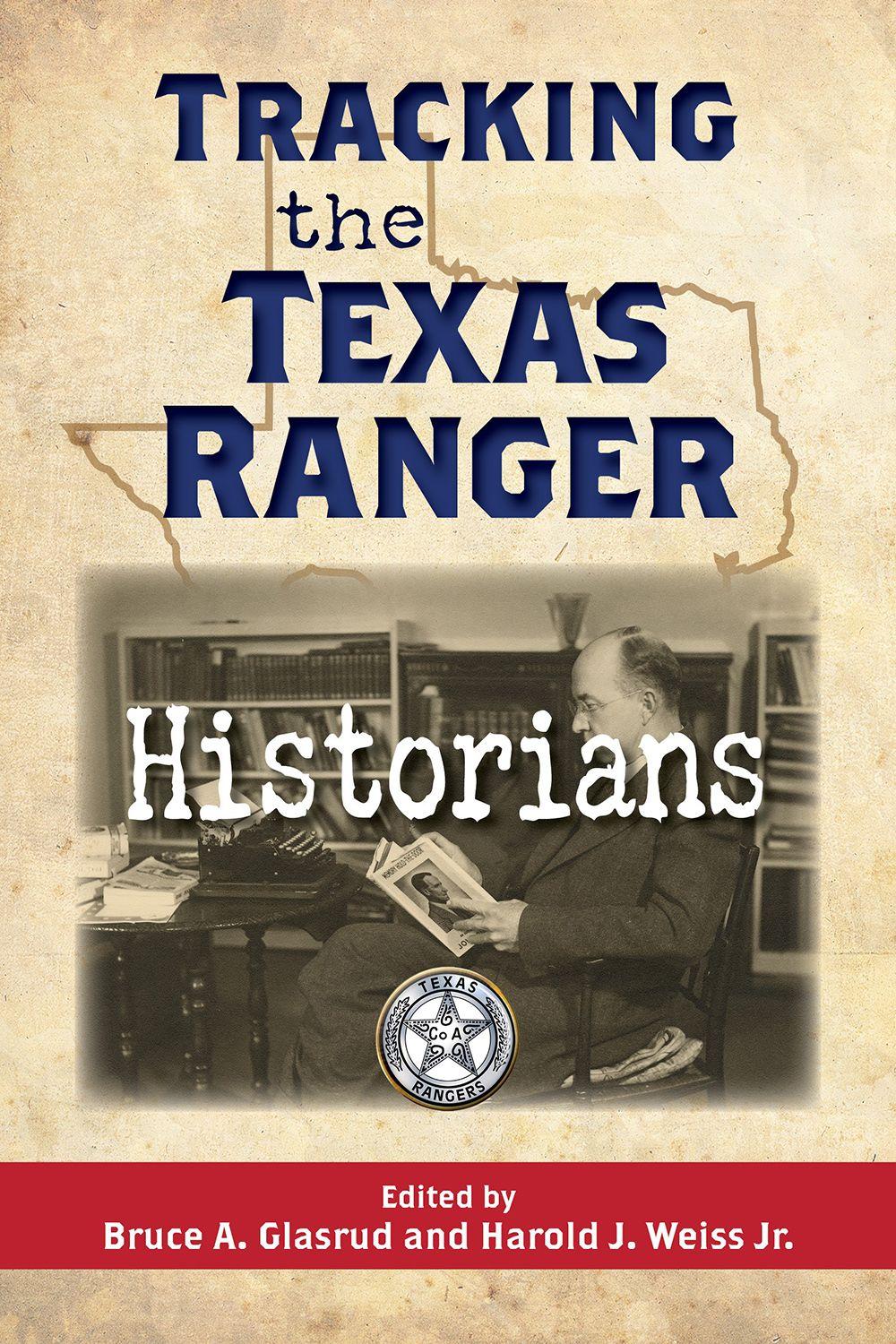 Vorderes Coverbild Tracking the Texas Ranger Historians