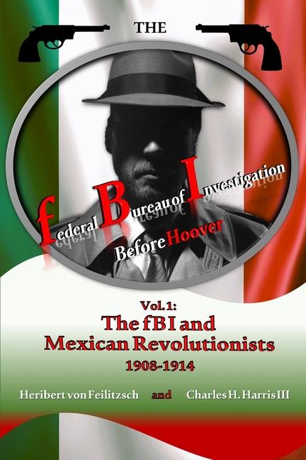 Vorderes Coverbild The federal Bureau of Investigation before Hoover