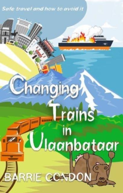 Vorderes Coverbild Changing Trains In Ulaanbataar
