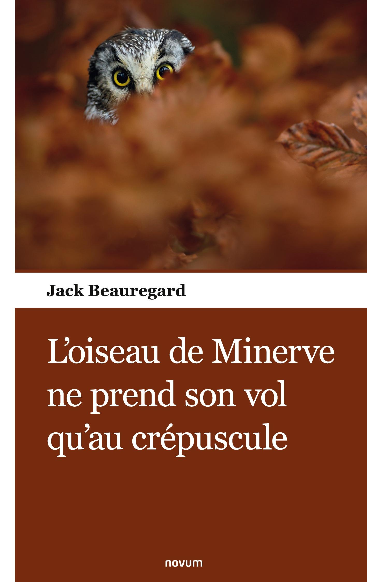 Vorderes Coverbild L'oiseau de Minerve ne prend son vol qu'au crépuscule