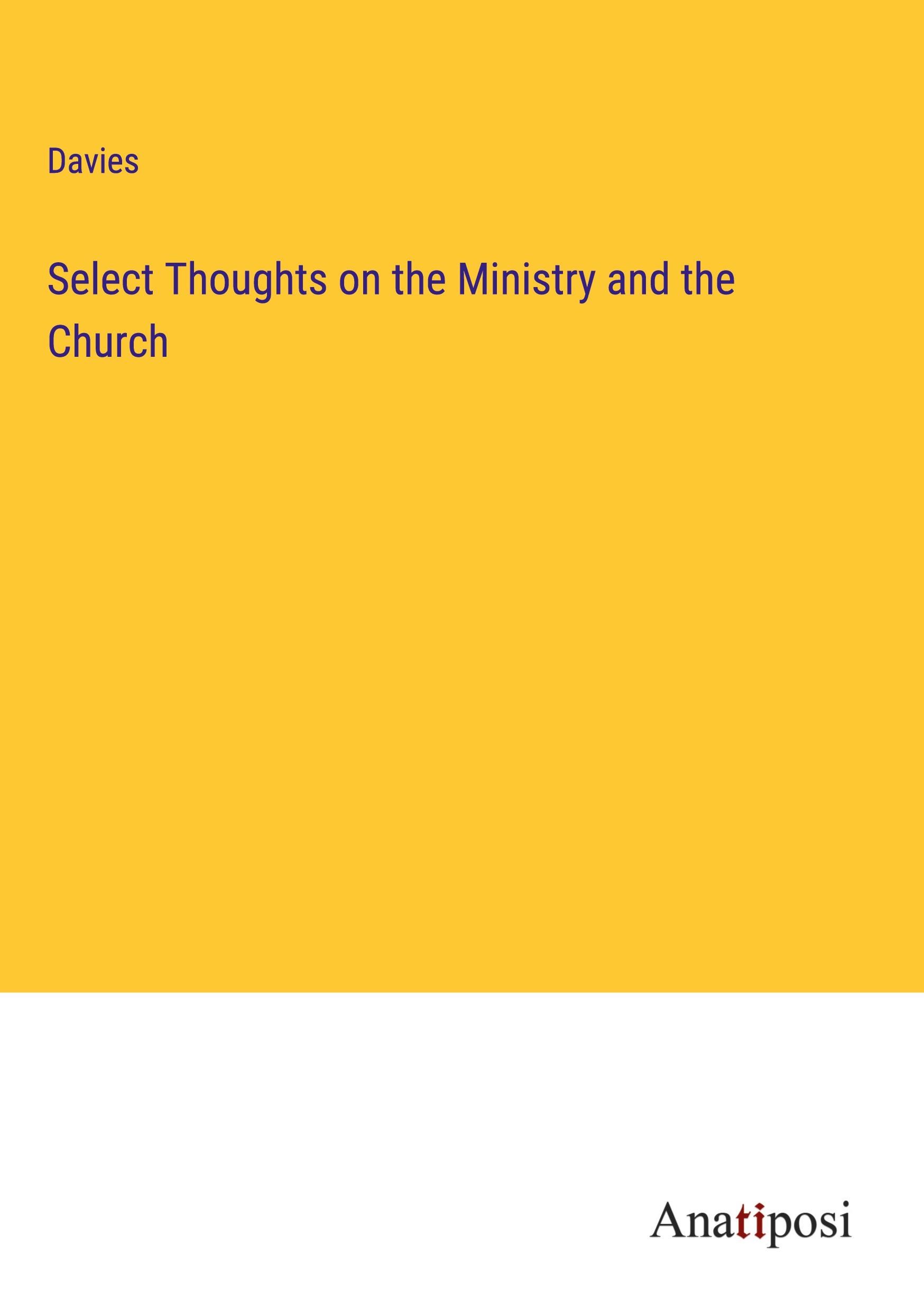 Vorderes Coverbild Select Thoughts on the Ministry and the Church
