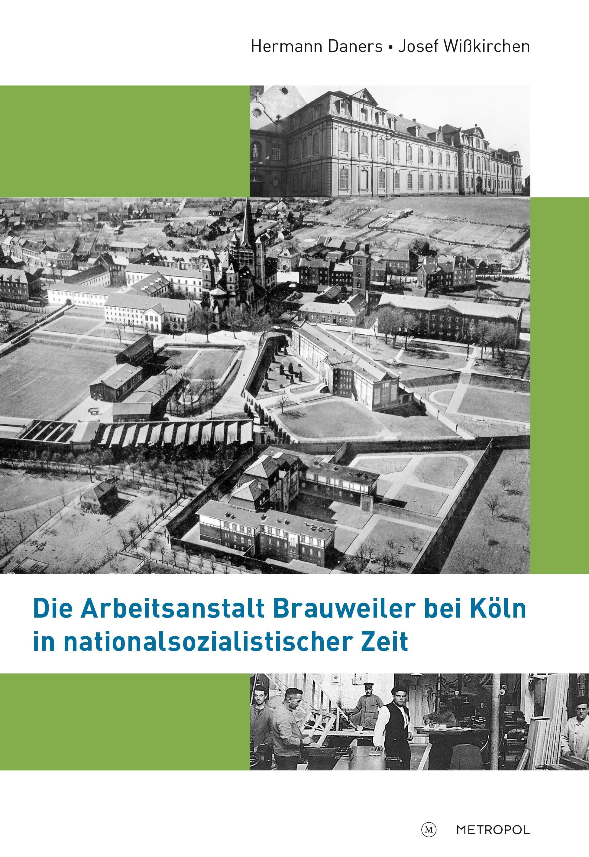 Vorderes Coverbild Die Arbeitsanstalt Brauweiler bei Köln in nationalsozialistischer Zeit