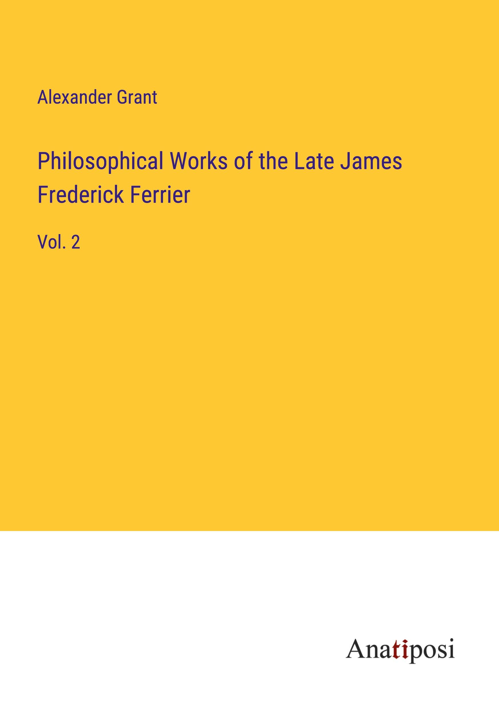 Vorderes Coverbild Philosophical Works of the Late James Frederick Ferrier