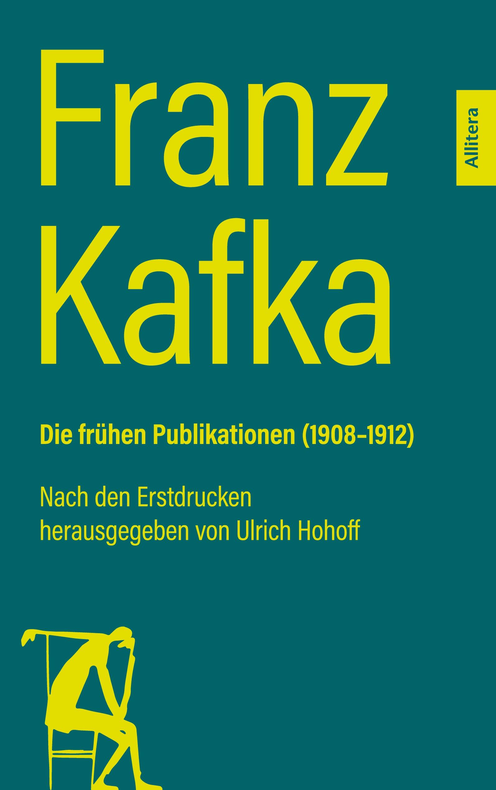 Vorderes Coverbild Franz Kafka. Die frühen Publikationen (1908-1912)