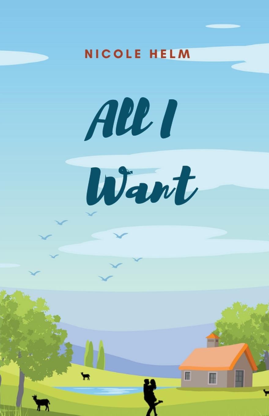 Vorderes Coverbild All I Want