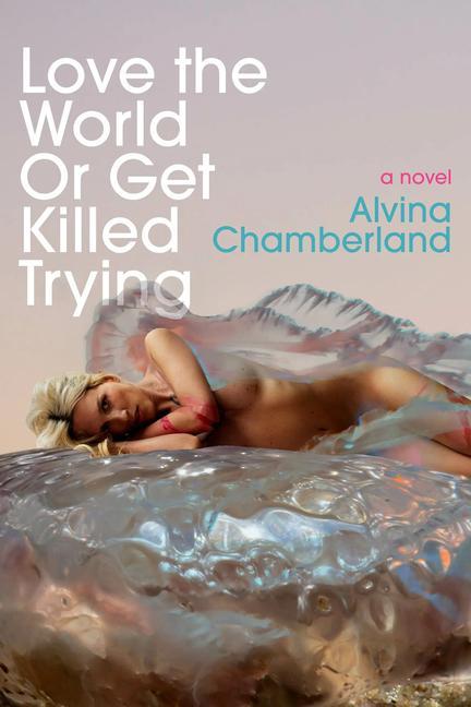 Vorderes Coverbild Love the World or Get Killed Trying