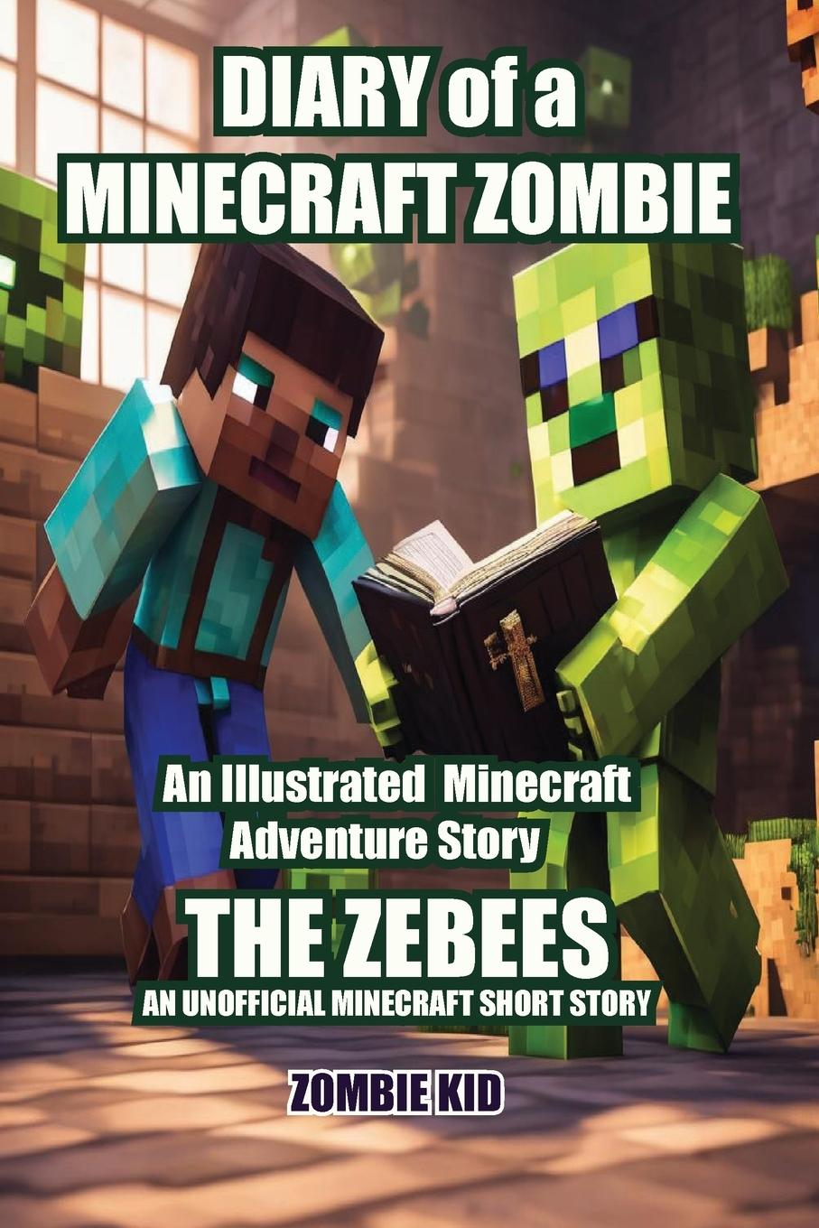 Vorderes Coverbild Diary of a Minecraft Zombie The Zebees
