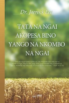 Vorderes Coverbild TATA NA NGAI AKOPESA BINO YANGO NA NKOMBO NA NGAI(Lingala Edition)