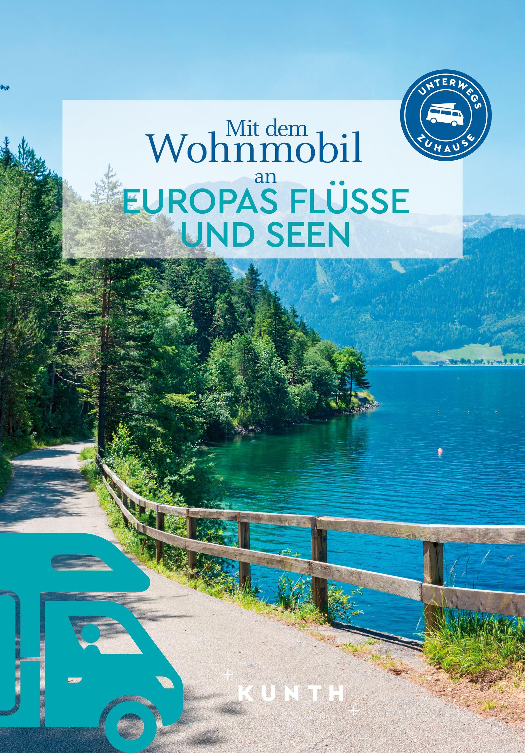 Vorderes Coverbild KUNTH Mit dem Wohnmobil an Europas Flüsse und Seen