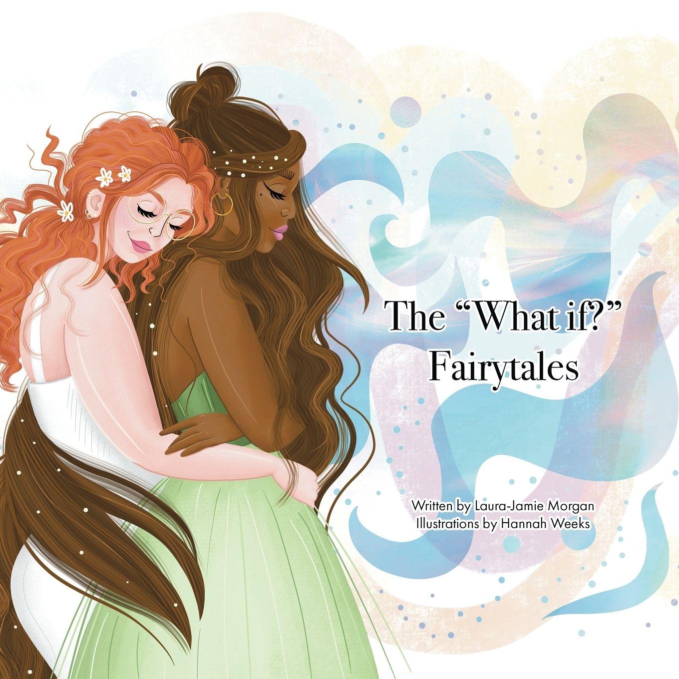Vorderes Coverbild The "What If?" Fairytales