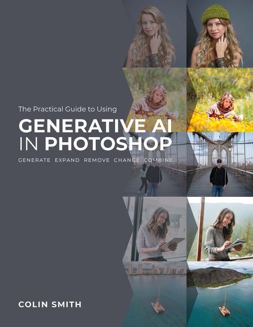 Vorderes Coverbild The Practical Guide to Using Generative AI in Photoshop