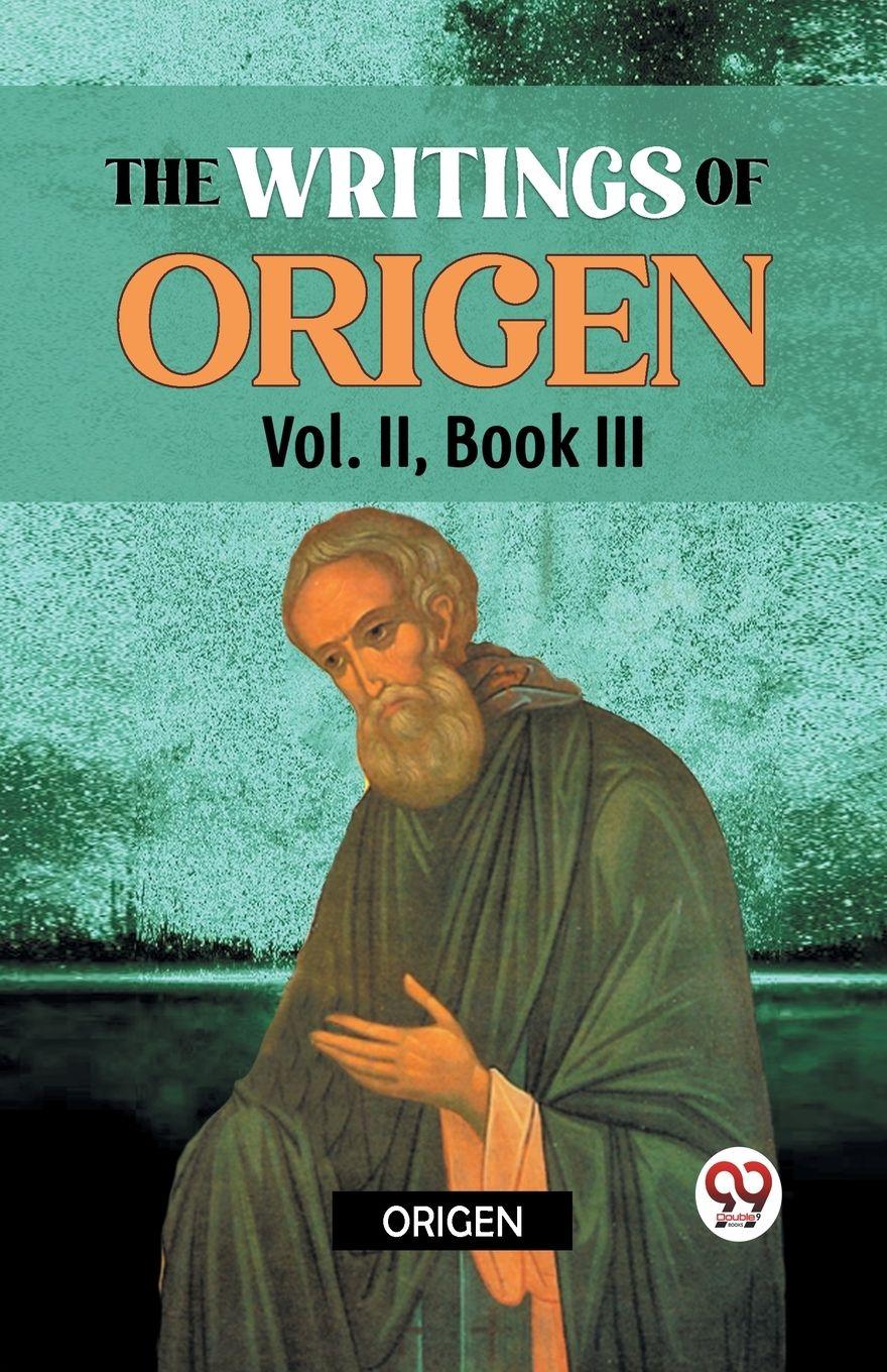 Vorderes Coverbild The writings of Origen Vol. II , Book III