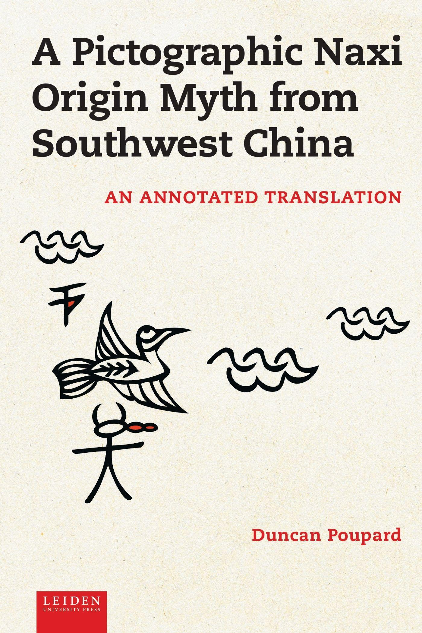 Vorderes Coverbild A Pictographic Naxi Origin Myth from Southwest China