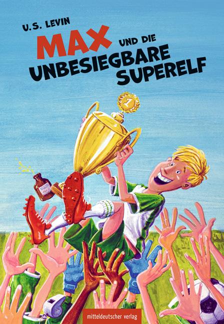 Vorderes Coverbild Max und die unbesiegbare Superelf