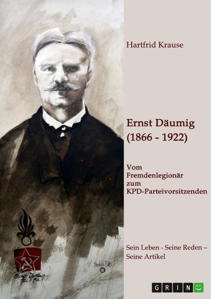 Vorderes Coverbild Ernst Däumig (1866-1922). Vom Fremdenlegionär zum KPD-Parteivorsitzenden