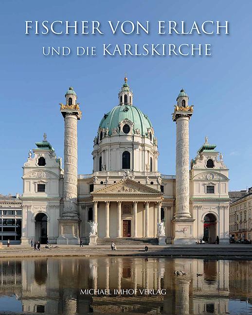 Vorderes Coverbild Fischer von Erlach und die Karlskirche