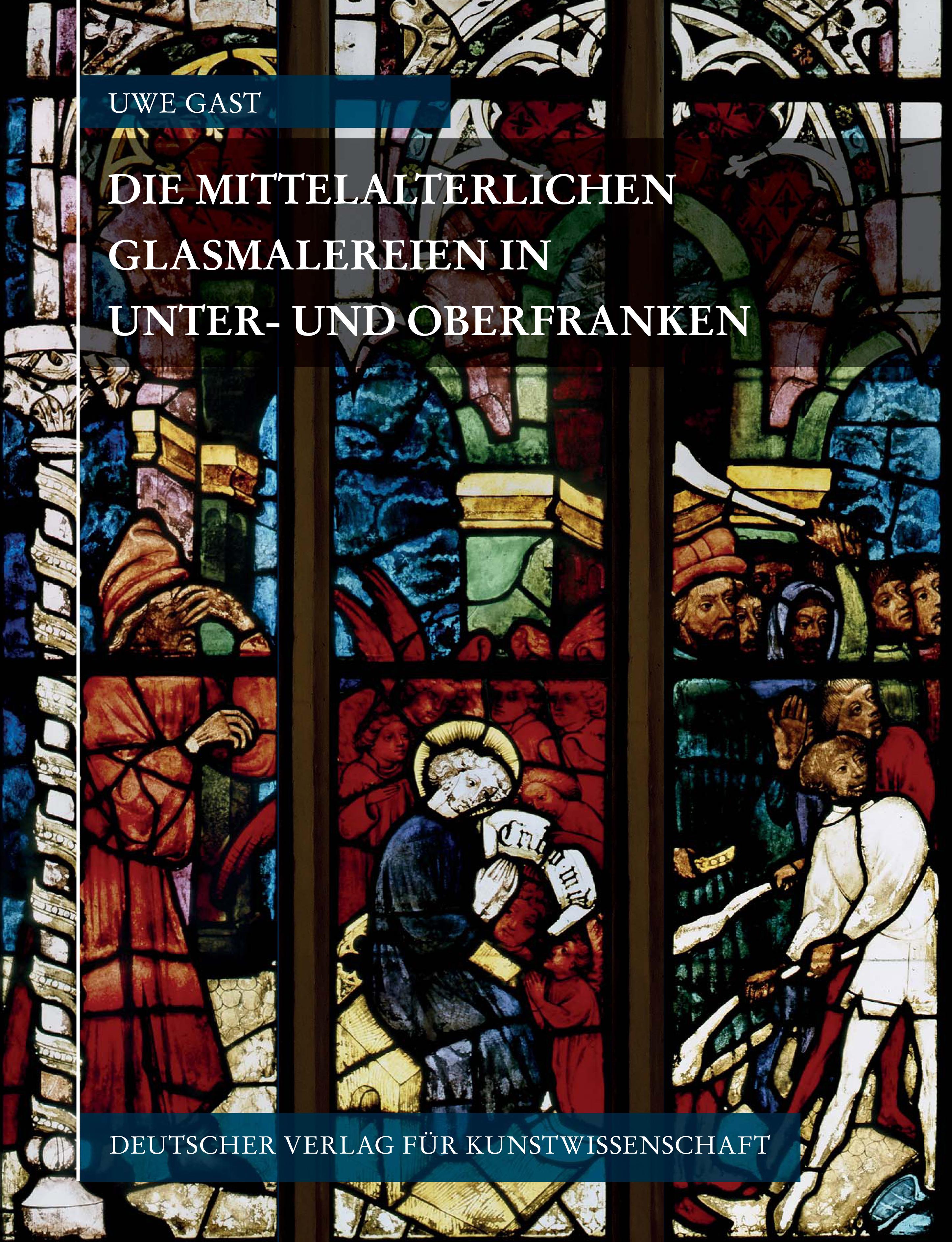 Vorderes Coverbild Corpus Vitrearum Medii Aevi Deutschland / Die mittelalterlichen Glasmalereien in Unter- und Oberfranken