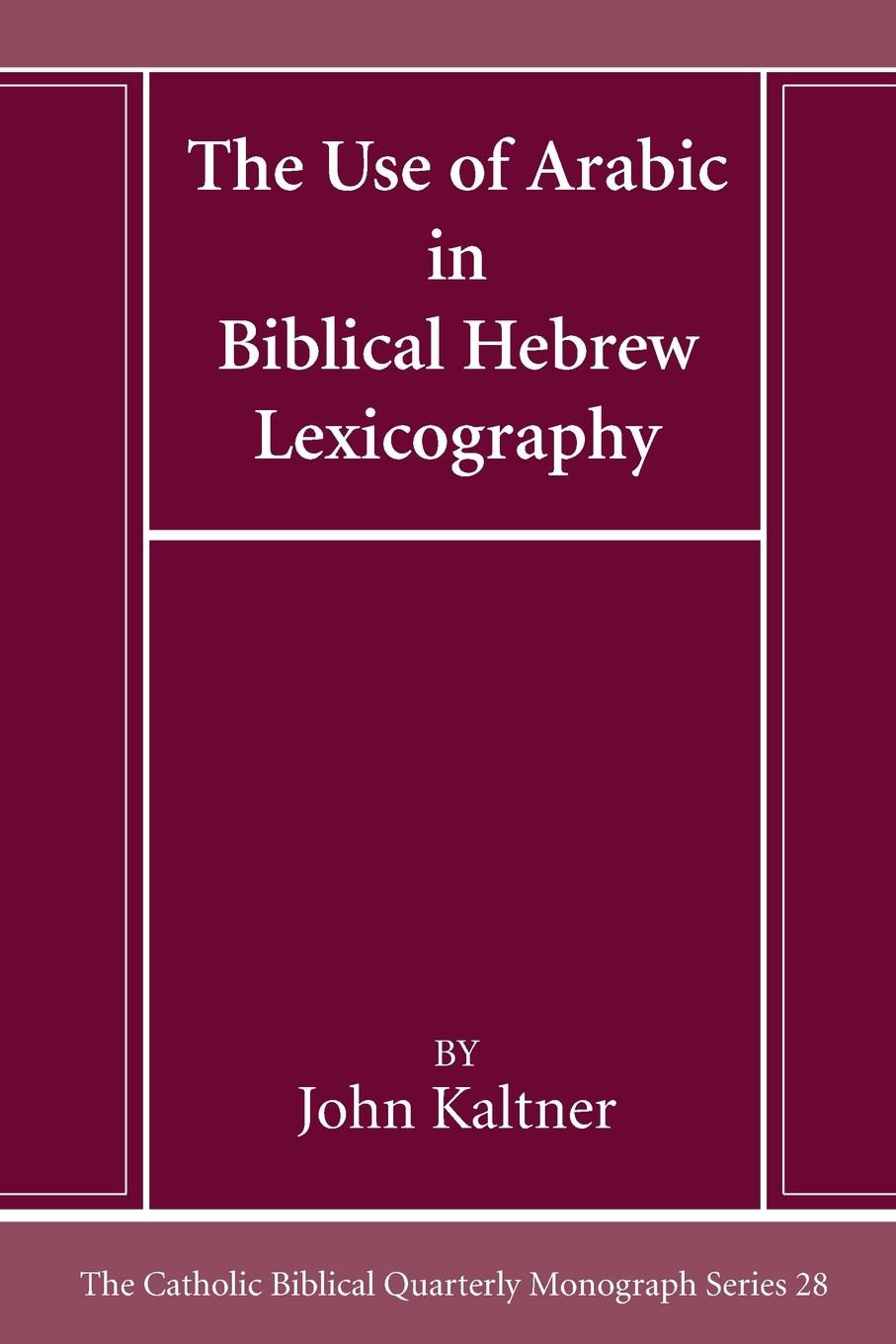 Vorderes Coverbild The Use of Arabic in Hebrew Biblical Lexicography