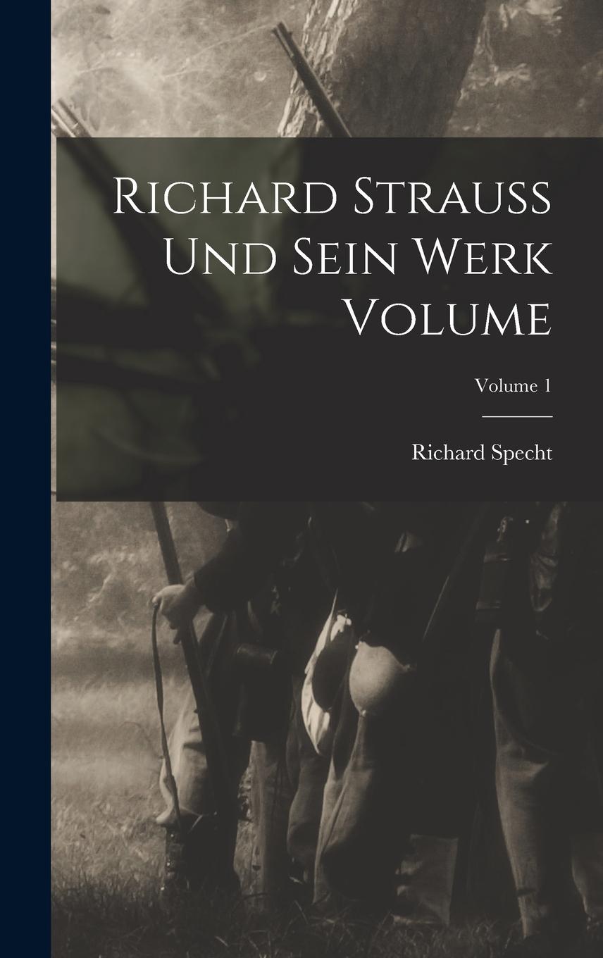 Vorderes Coverbild Richard Strauss und sein werk Volume; Volume 1