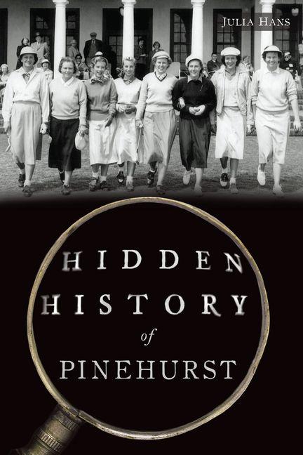 Vorderes Coverbild Hidden History of Pinehurst