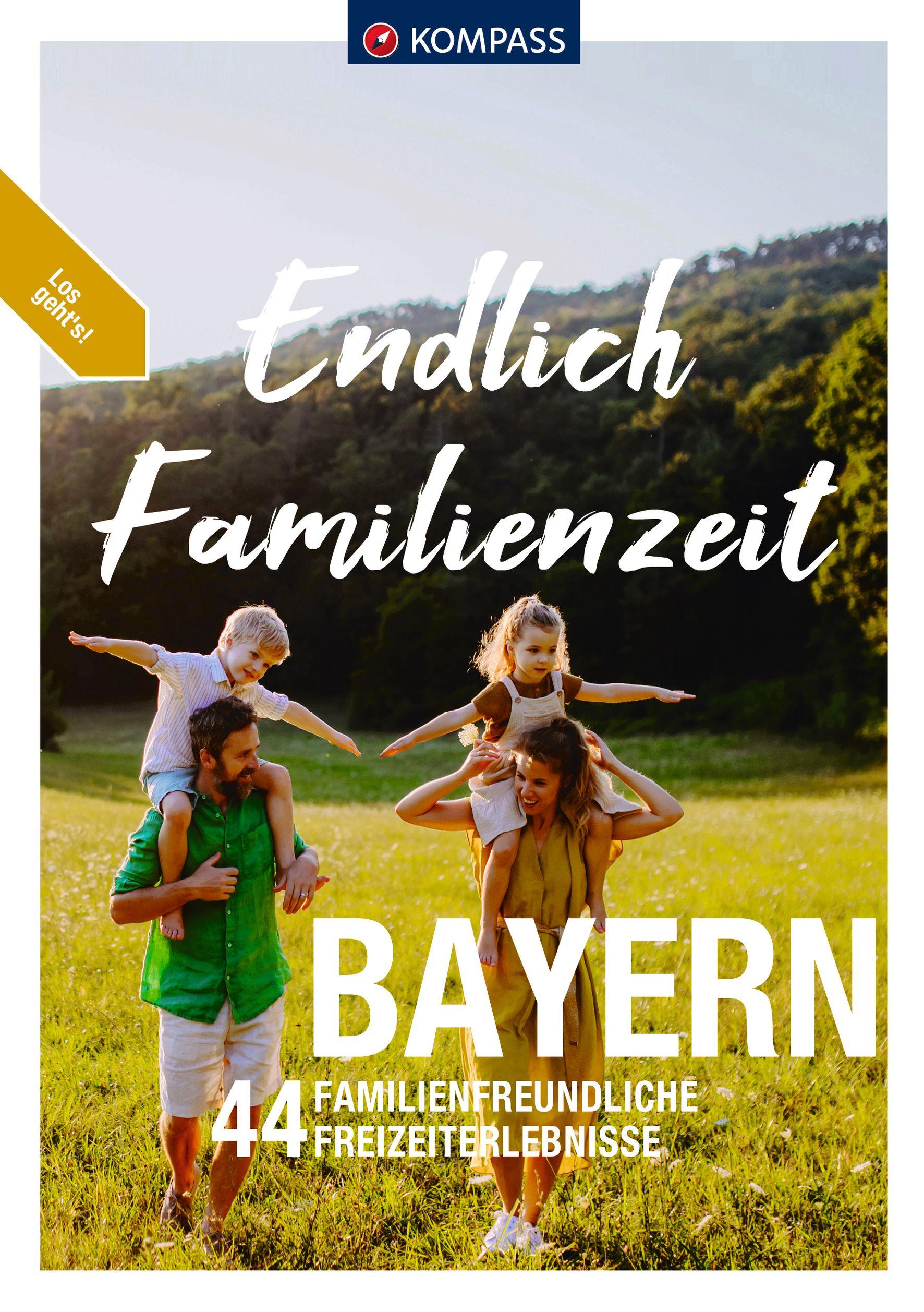 Vorderes Coverbild KOMPASS Endlich Familienzeit - Bayern