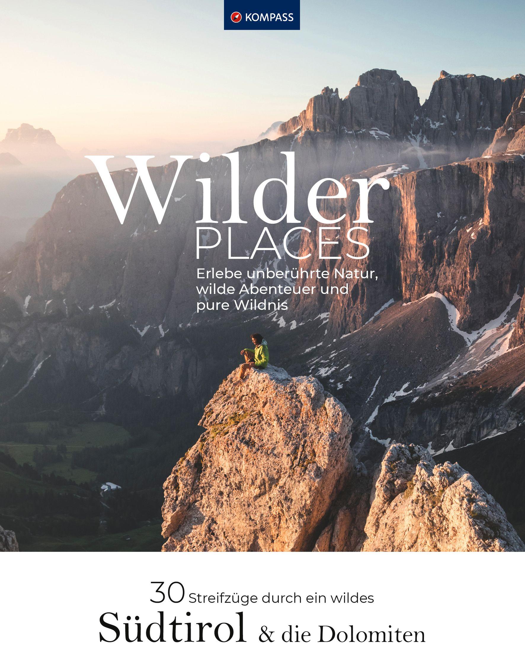 Vorderes Coverbild Wilder Places - 30 Streifzüge durch ein wildes Südtirol & Dolomiten