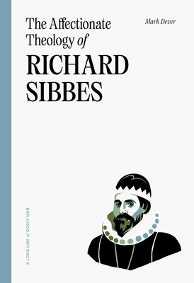 Vorderes Coverbild The Affectionate Theology of Richard Sibbes