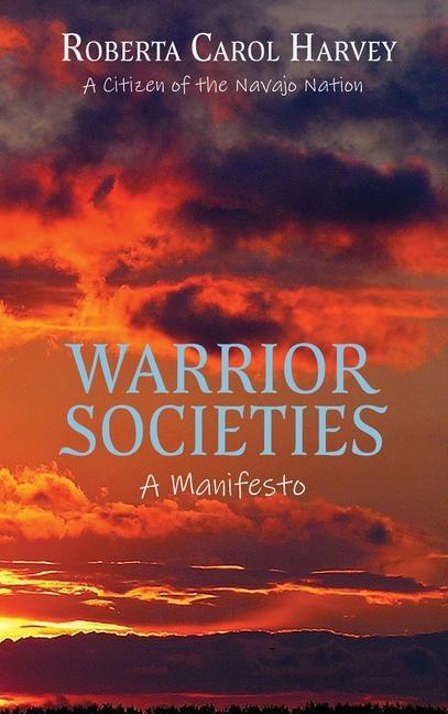 Vorderes Coverbild Warrior Societies, A Manifesto