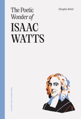 Vorderes Coverbild The Poetic Wonder of Isaac Watts