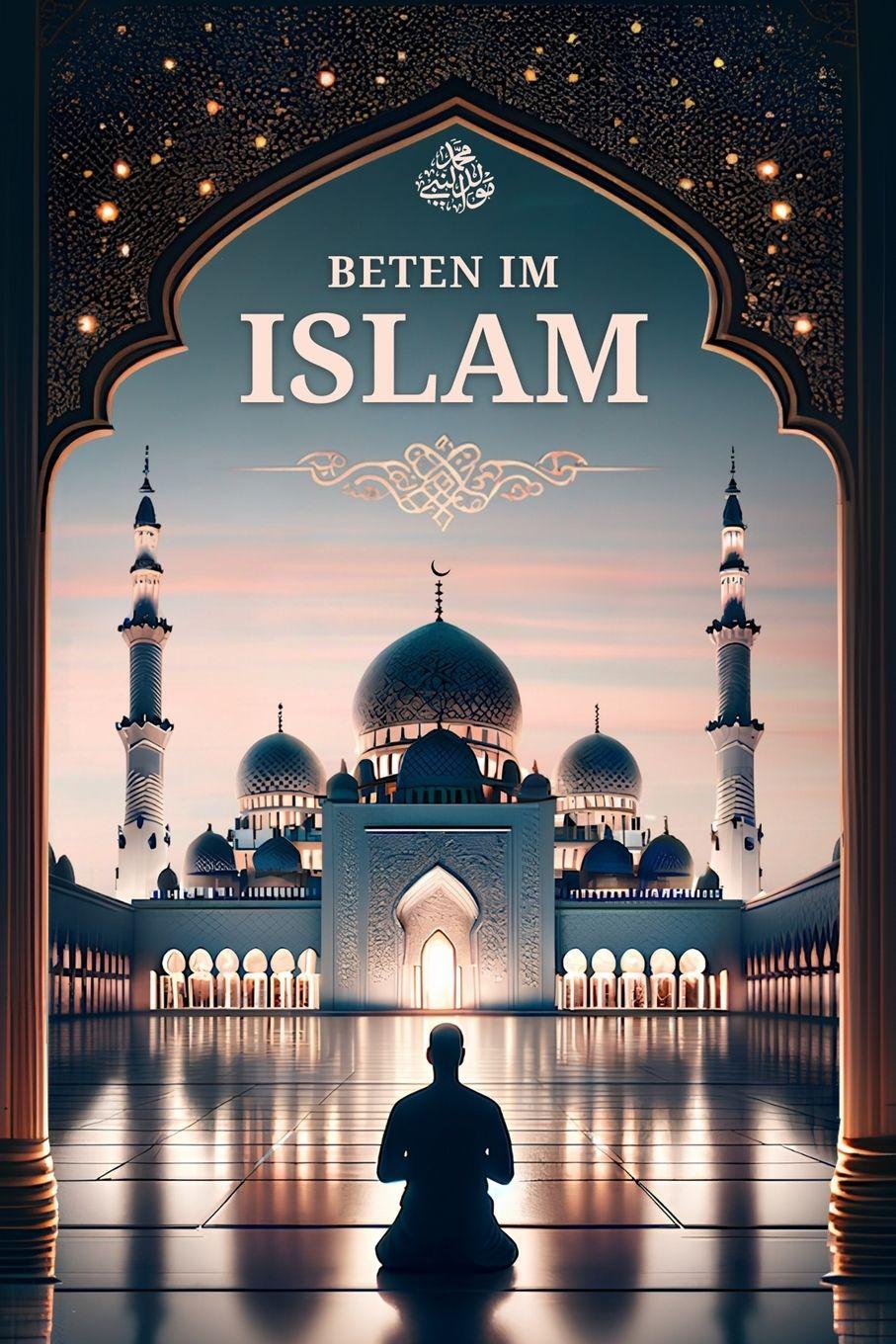 Vorderes Coverbild Beten im Islam