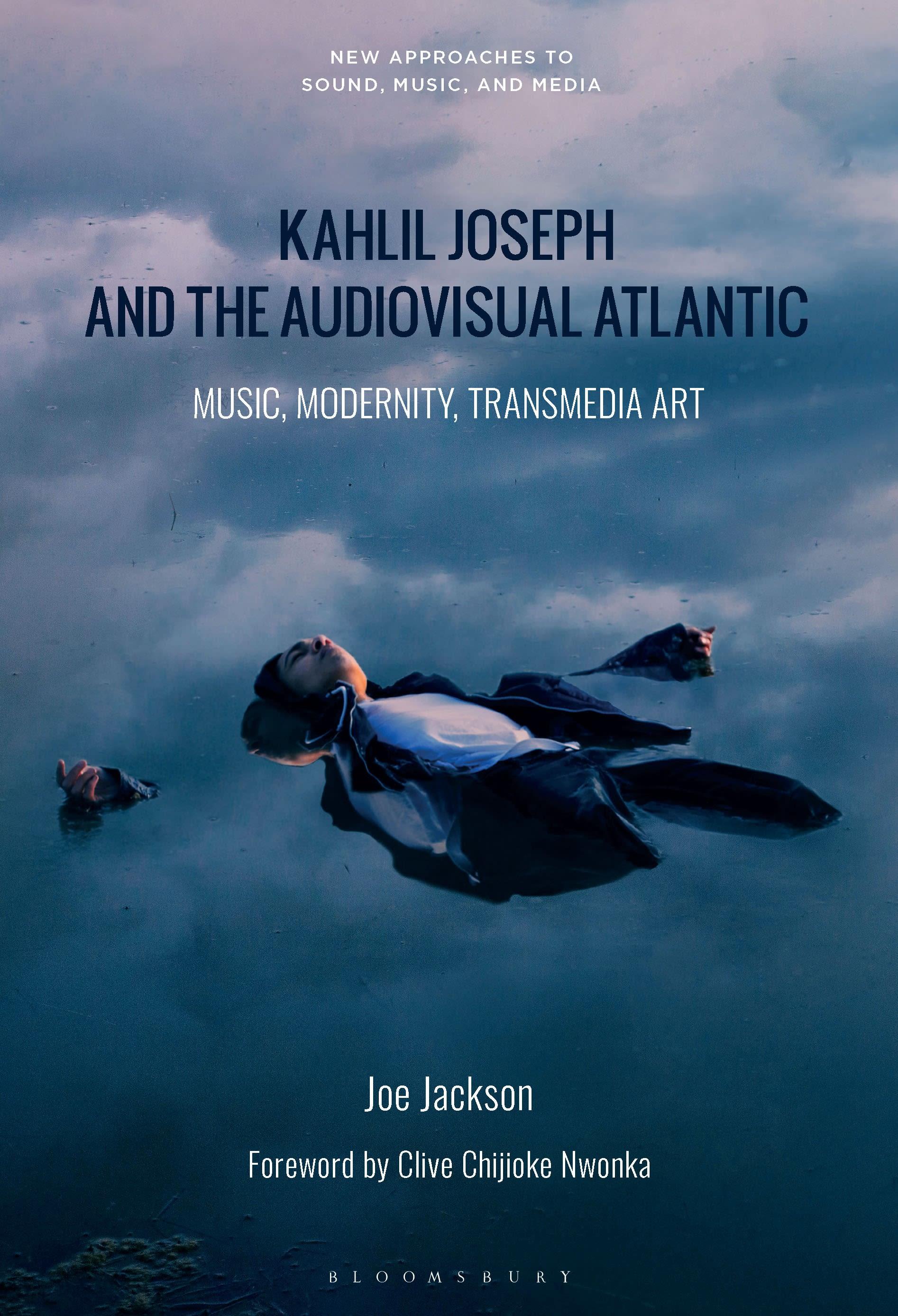 Vorderes Coverbild Kahlil Joseph and the Audiovisual Atlantic