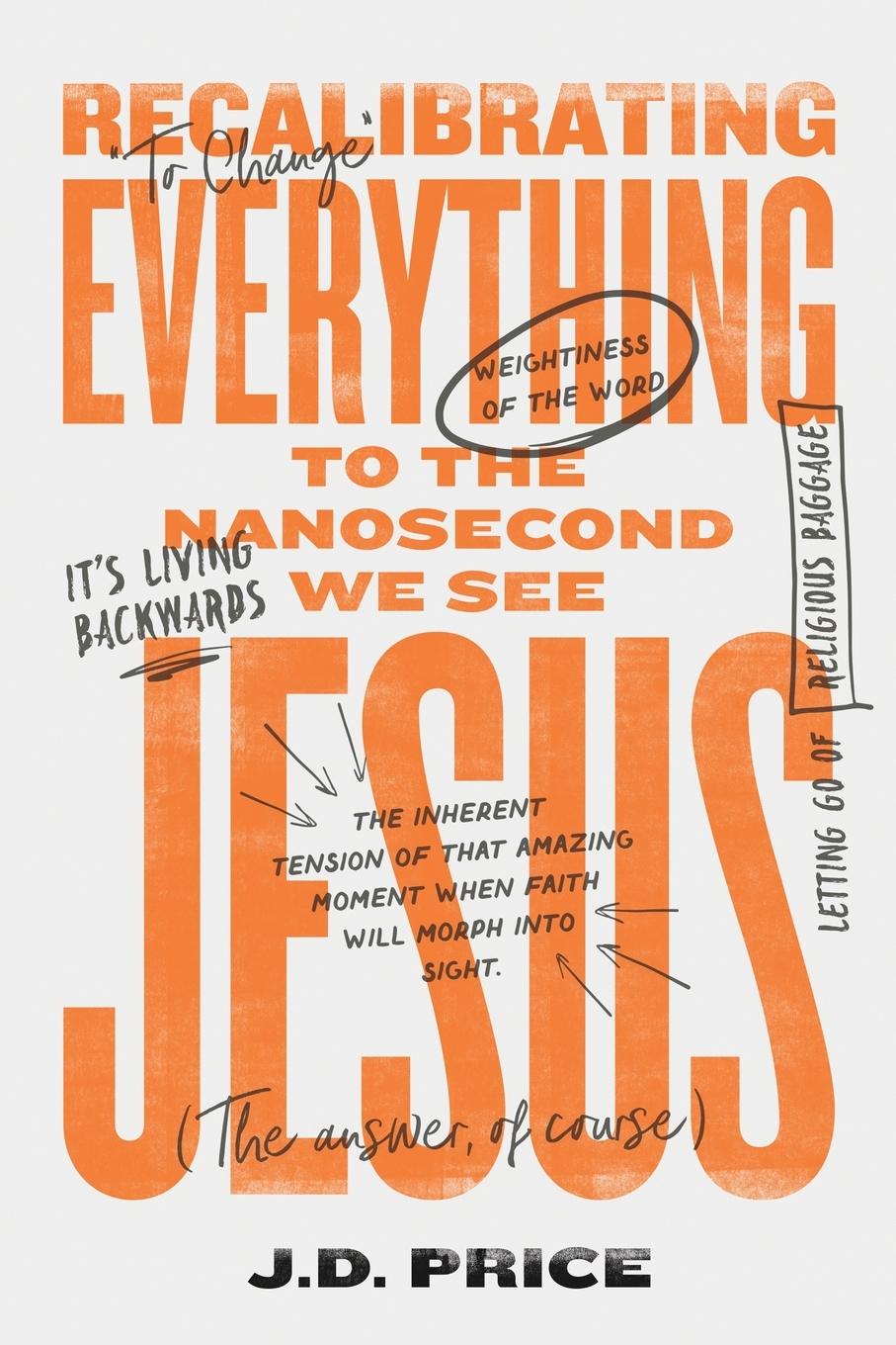 Vorderes Coverbild Recalibrating Everything To the Nanosecond We See JESUS