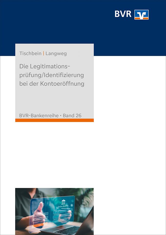 Vorderes Coverbild Die Legitimationsprüfung/Identifizierung bei der Kontoeröffnung