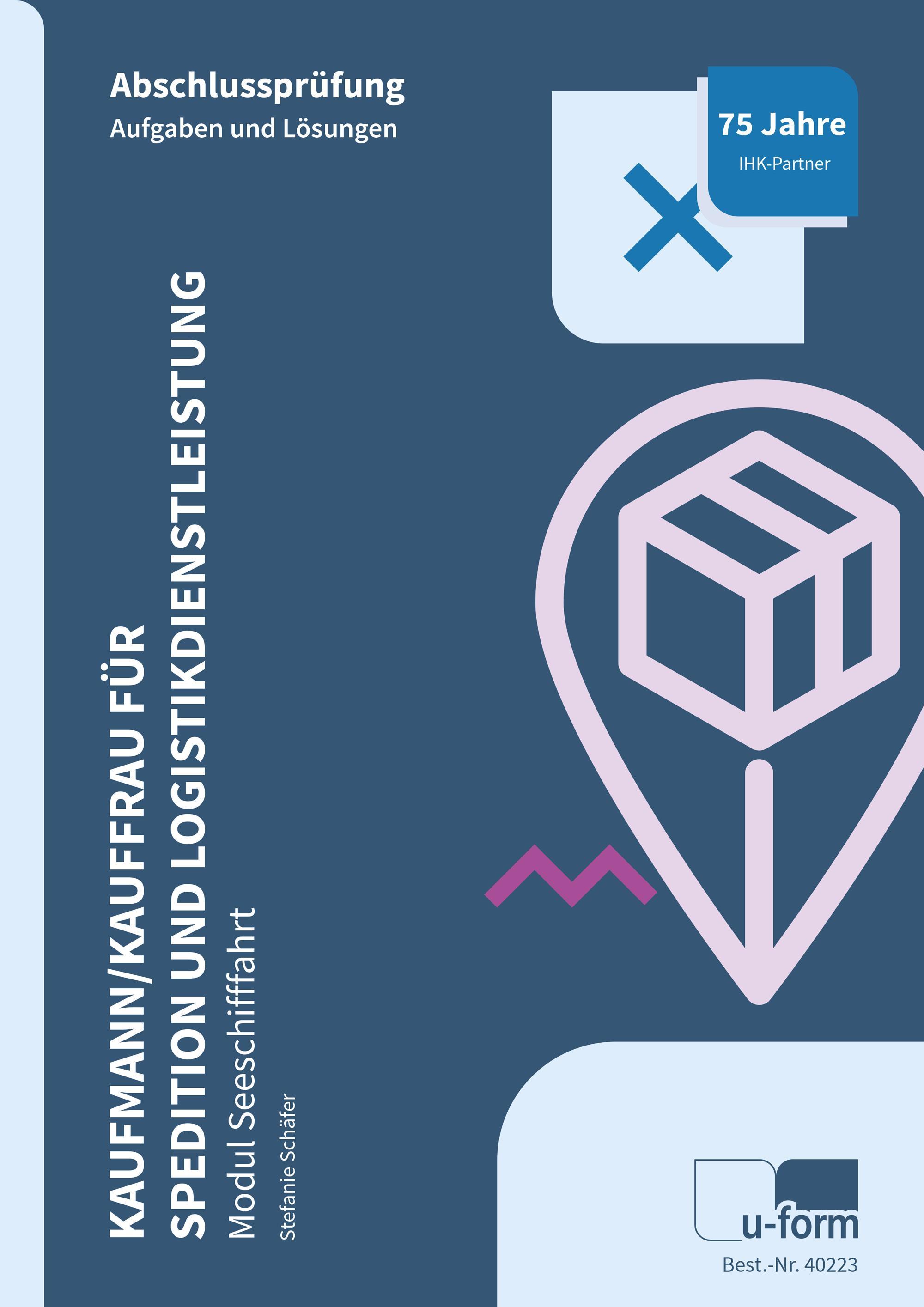 Vorderes Coverbild Kaufmann/Kauffrau für Spedition und Logistikdienstleistung - Modul Seeschifffahrt