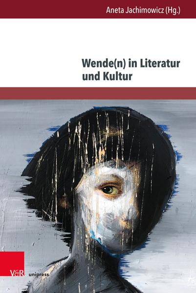 Autorenbild Wende(n) in Literatur und Kultur