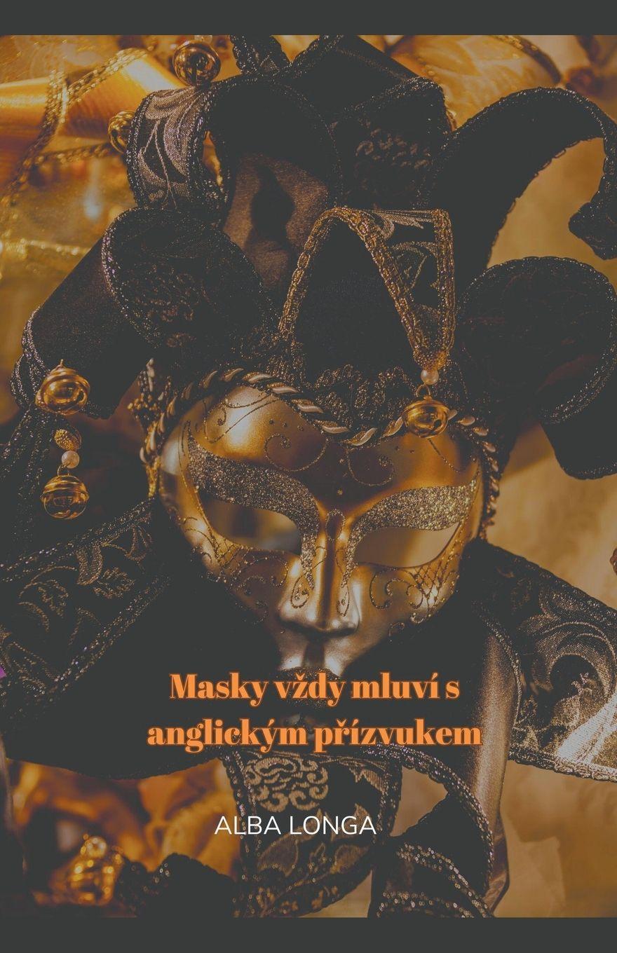Vorderes Coverbild Masky v¿dy mluví s anglickým p¿ízvukem