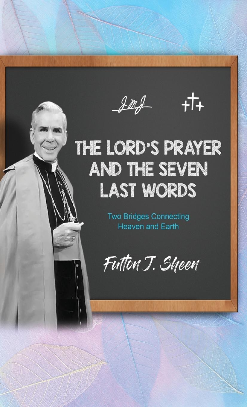 Vorderes Coverbild The Lord's Prayer and The Seven Last Words