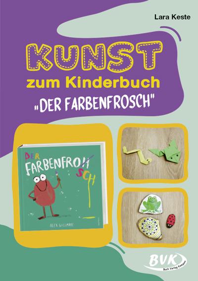Vorderes Coverbild Kunst zum Kinderbuch: Der Farbenfrosch