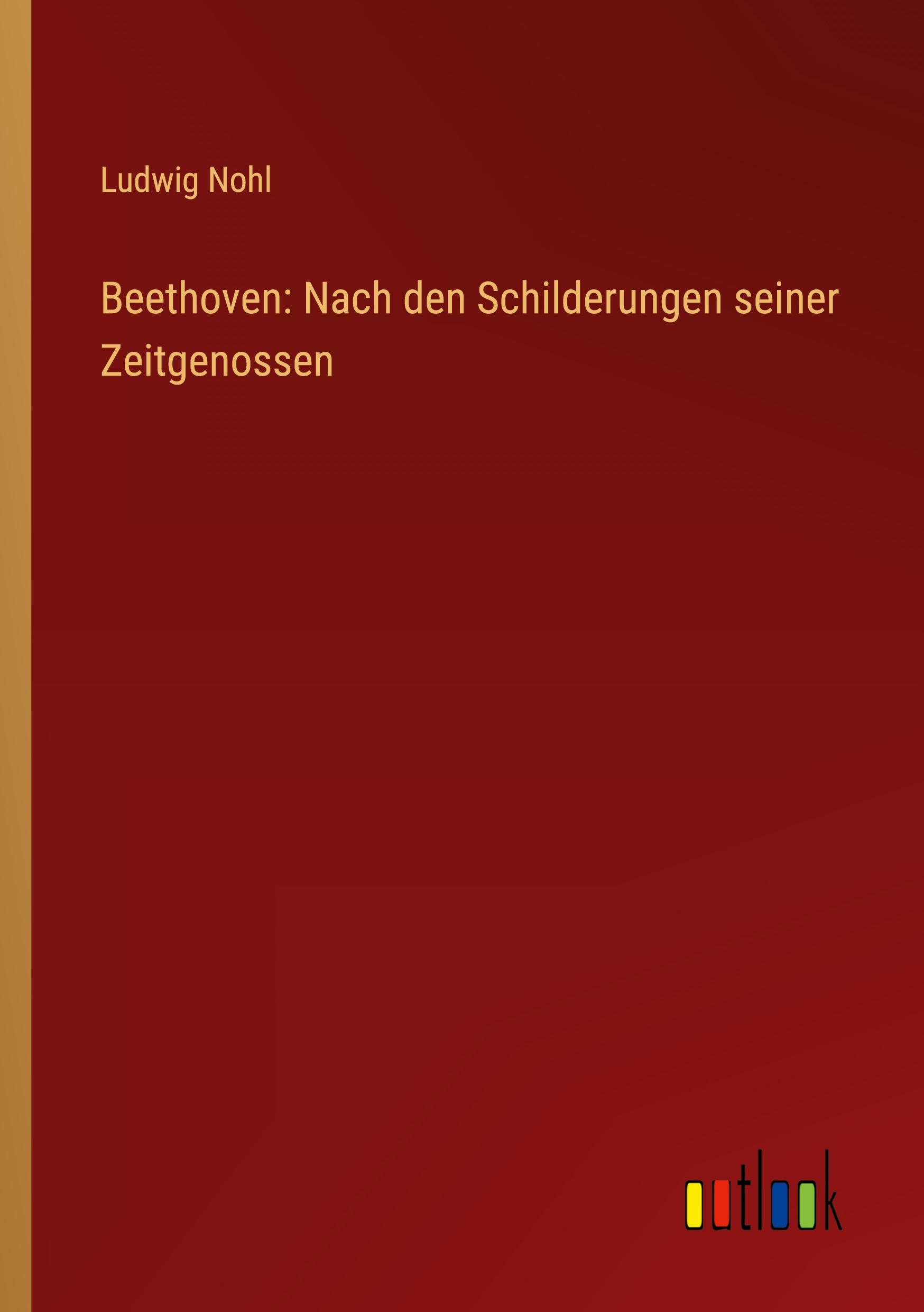 Vorderes Coverbild Beethoven: Nach den Schilderungen seiner Zeitgenossen