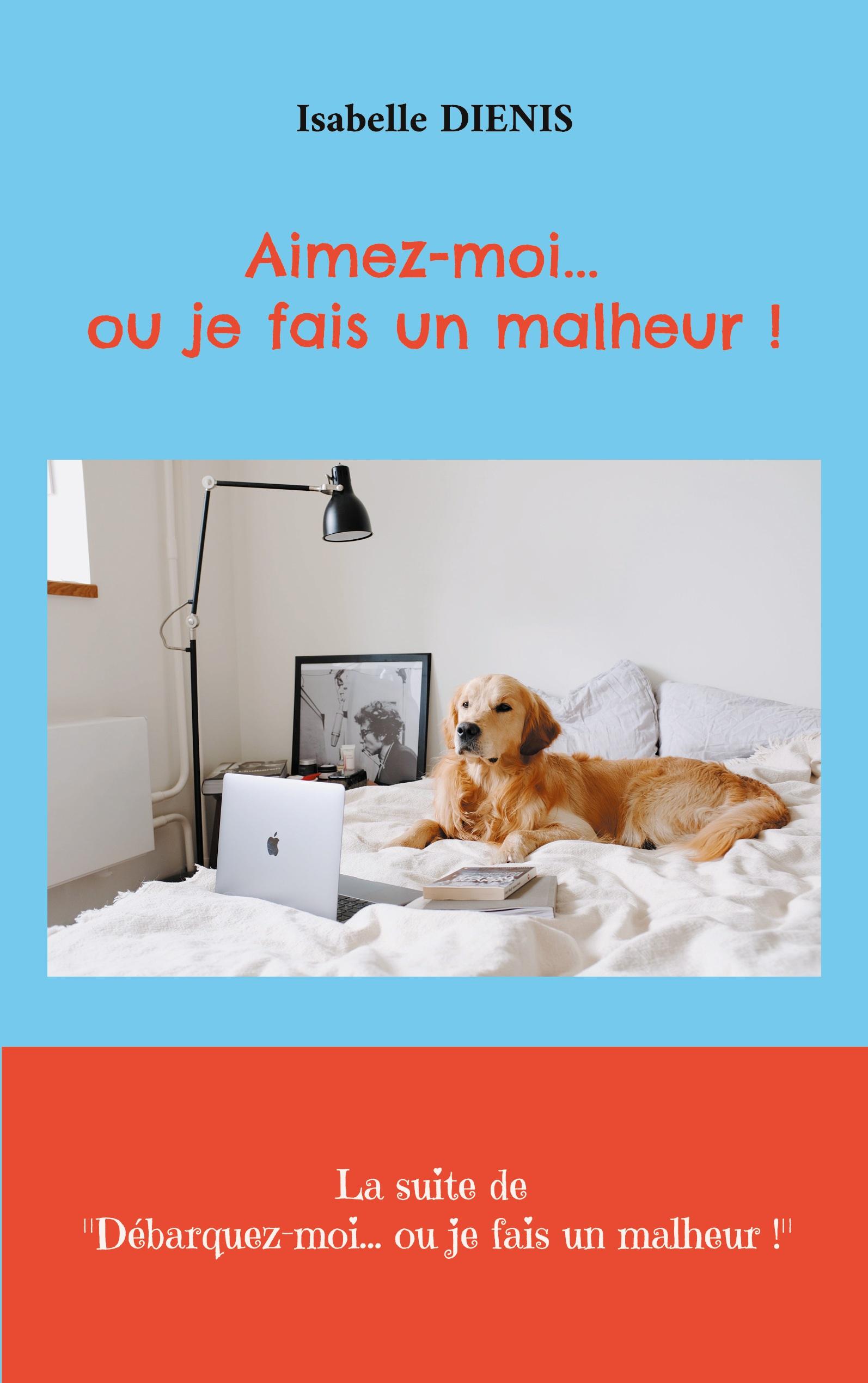 Vorderes Coverbild Aimez-moi... ou je fais un malheur