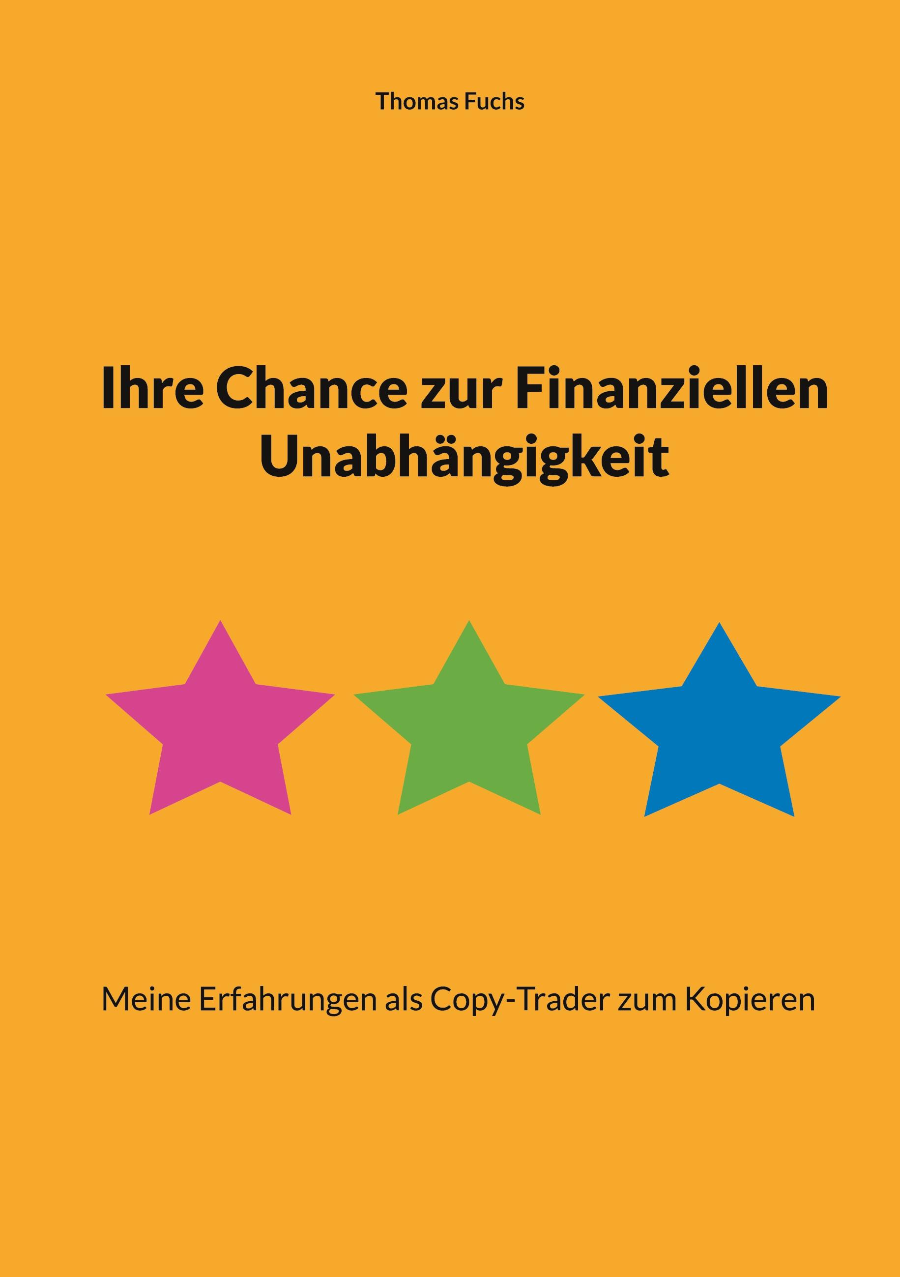 Vorderes Coverbild Ihre Chance zur Finanziellen Unabhängigkeit
