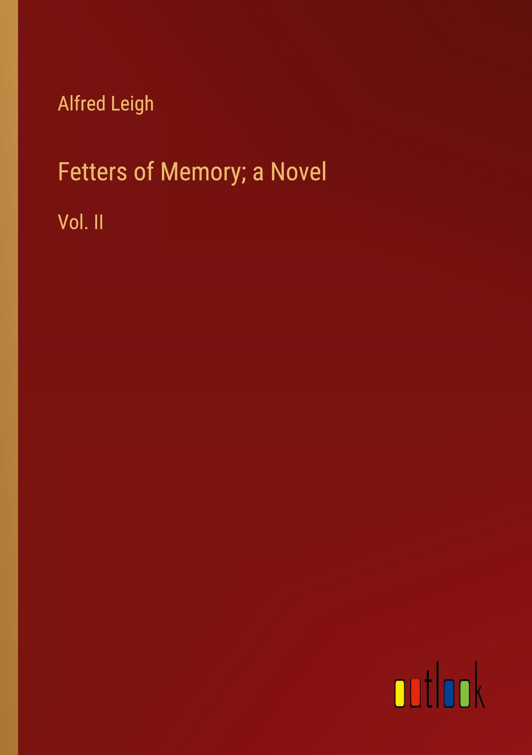 Vorderes Coverbild Fetters of Memory; a Novel