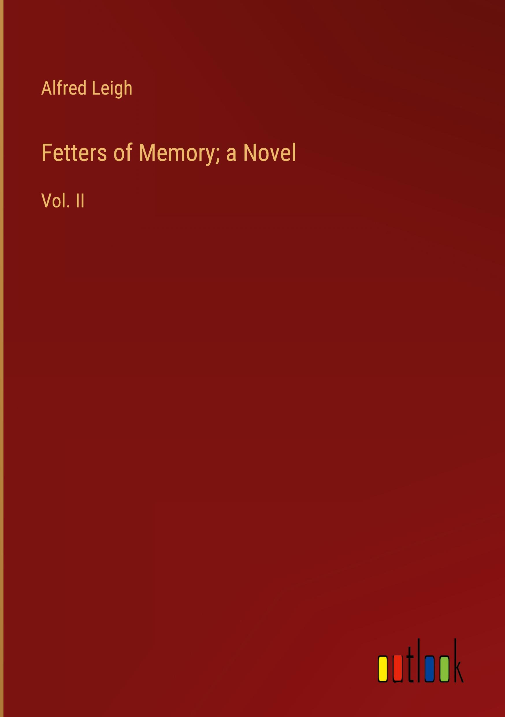 Vorderes Coverbild Fetters of Memory; a Novel