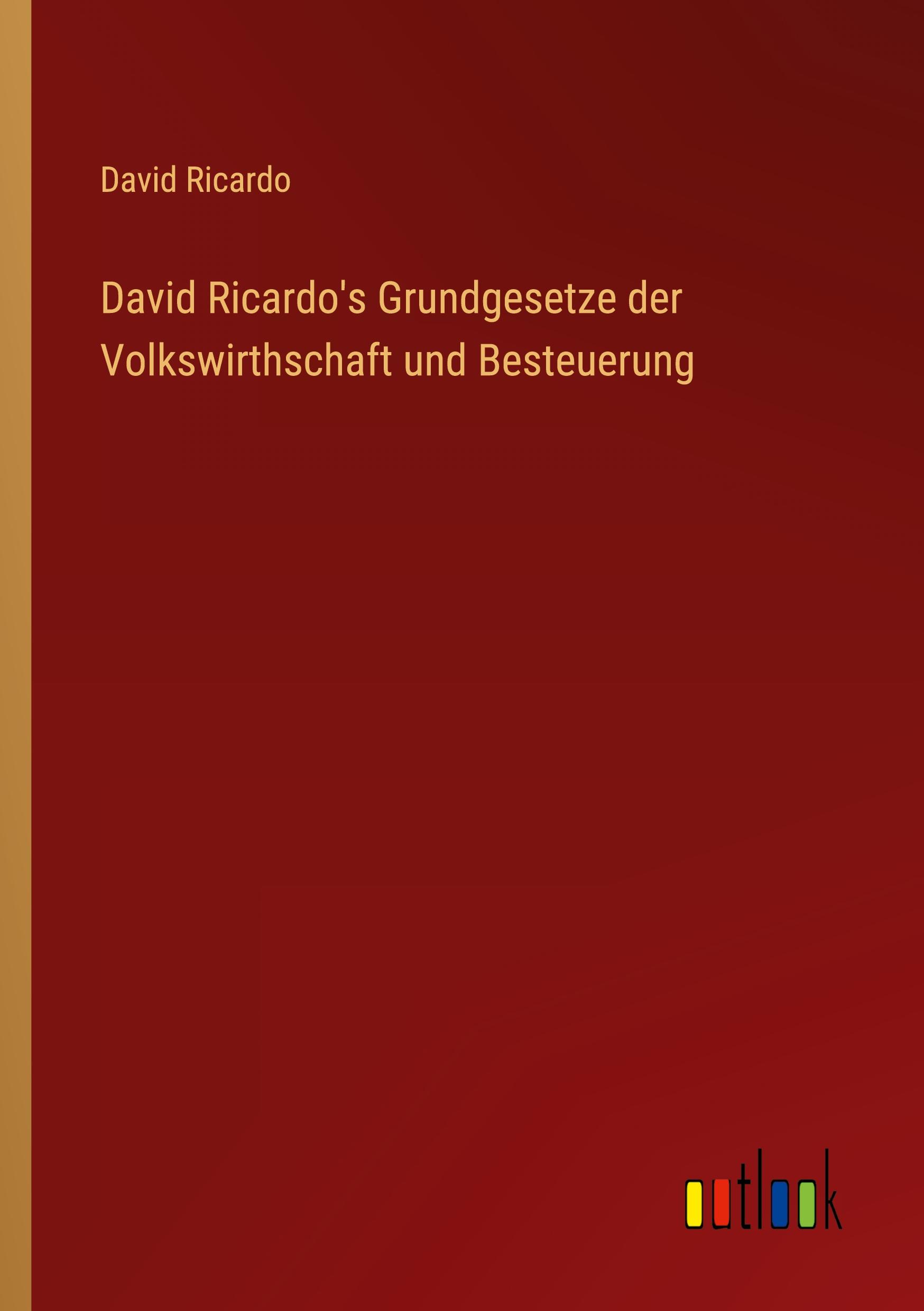 Vorderes Coverbild David Ricardo's Grundgesetze der Volkswirthschaft und Besteuerung