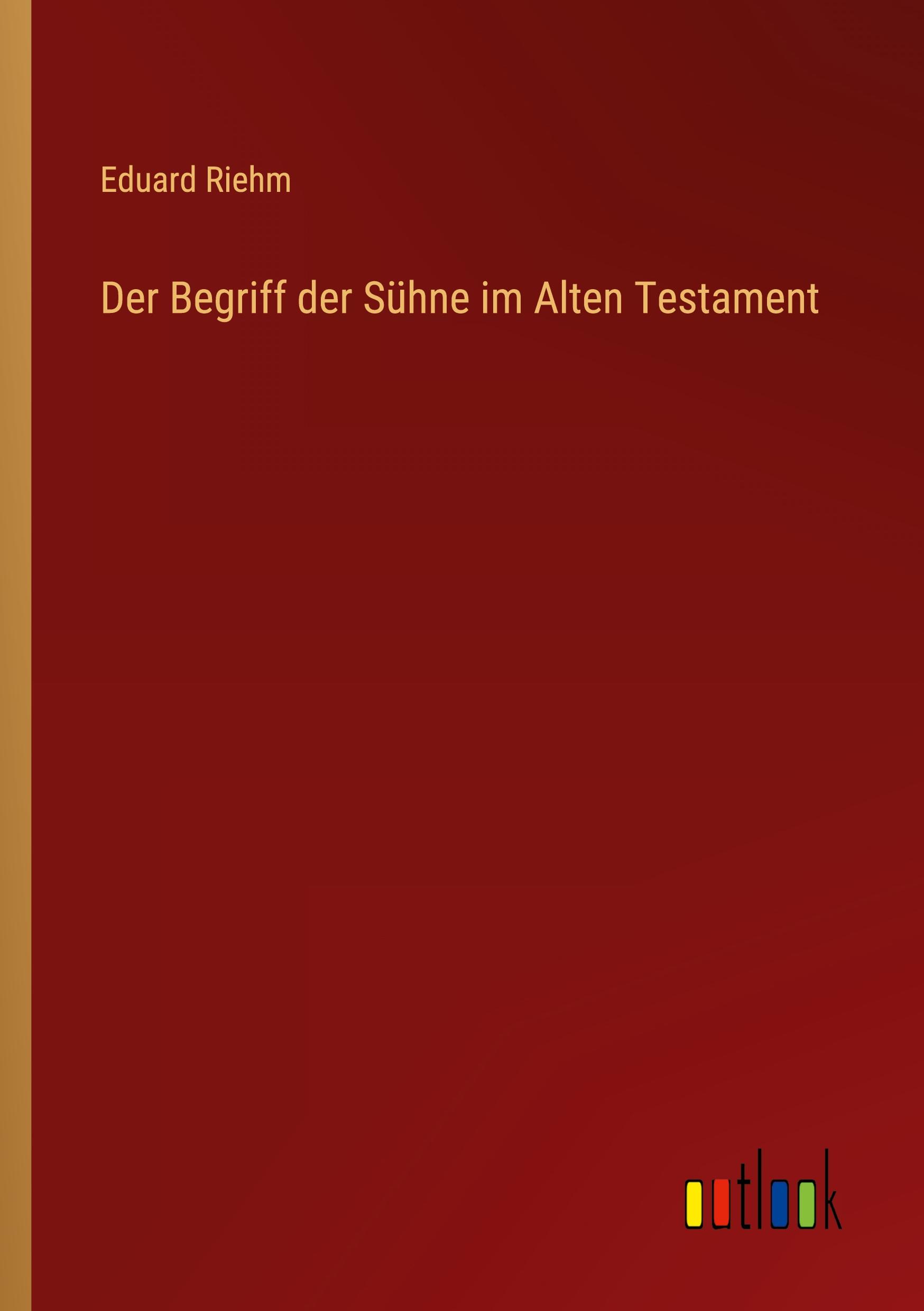 Vorderes Coverbild Der Begriff der Sühne im Alten Testament
