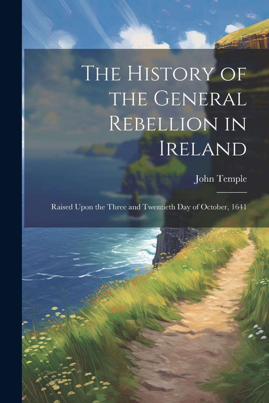 Vorderes Coverbild The History of the General Rebellion in Ireland