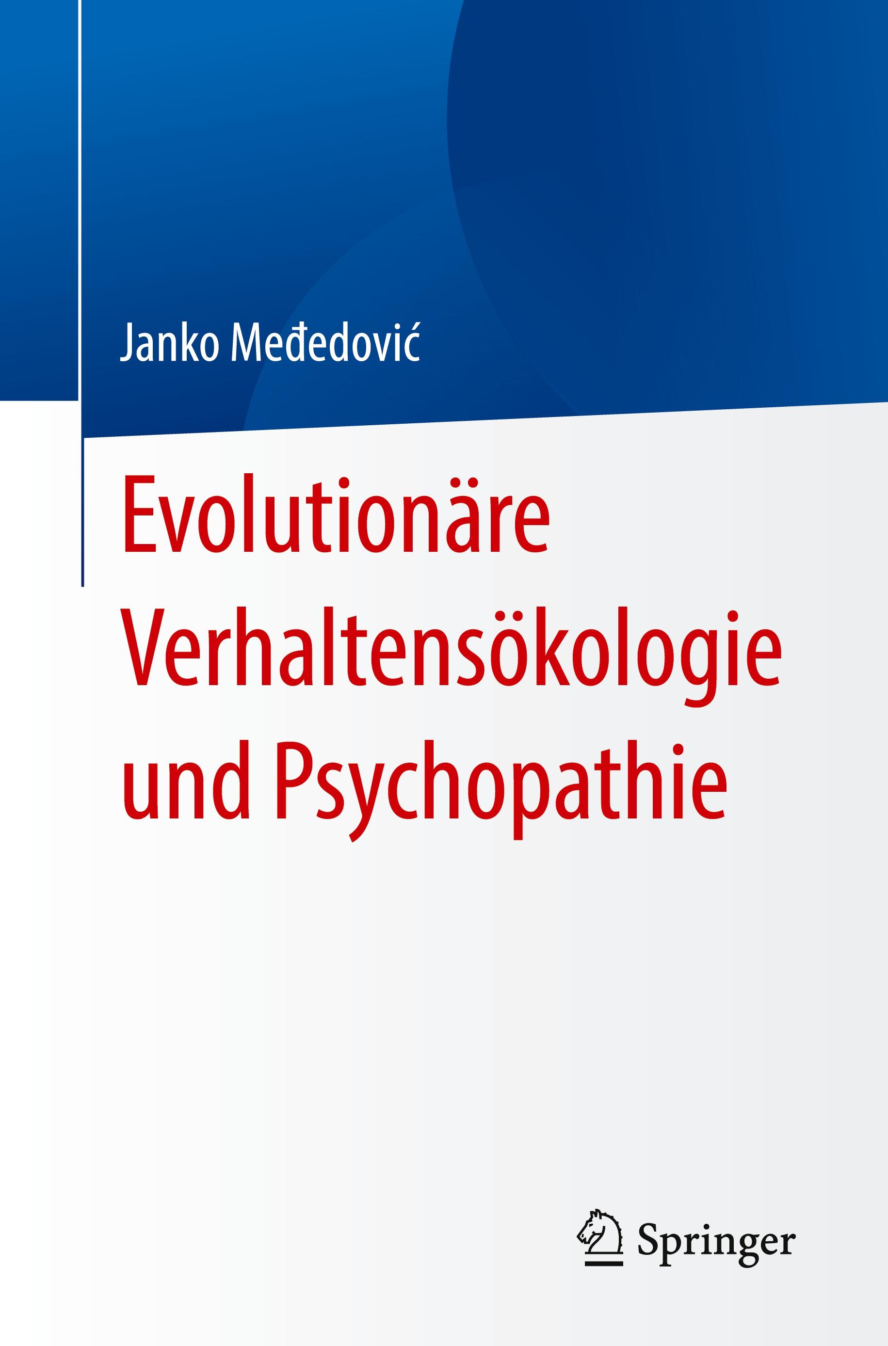 Vorderes Coverbild Evolutionäre Verhaltensökologie und Psychopathie