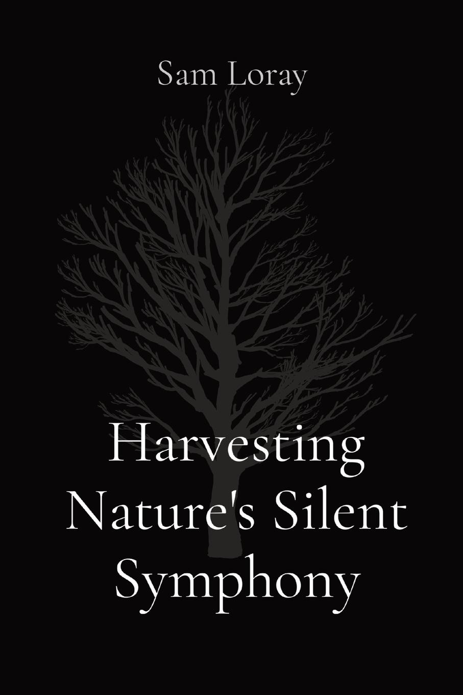Vorderes Coverbild Harvesting Nature's Silent Symphony
